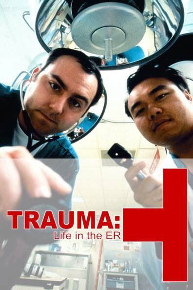 Trauma: Life in the E.R. (TV Series 1997– ) .